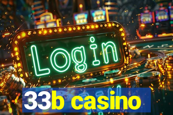 33b casino